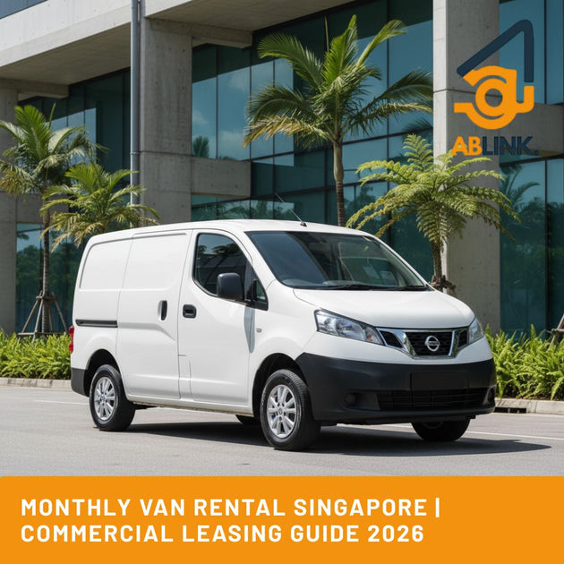 Monthly Van Rental Singapore | Commercial Leasing Guide 2026 | ABLINK